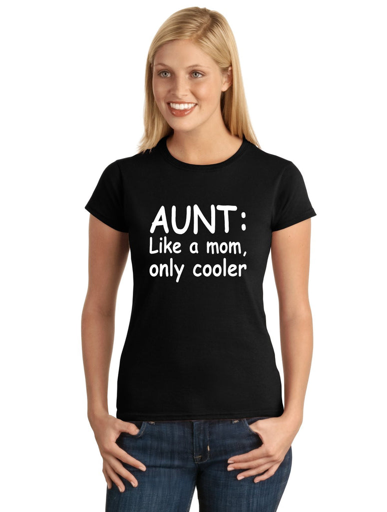 AUNT Like A Mom Only Cooler Graphic Transfer Design Shirt
