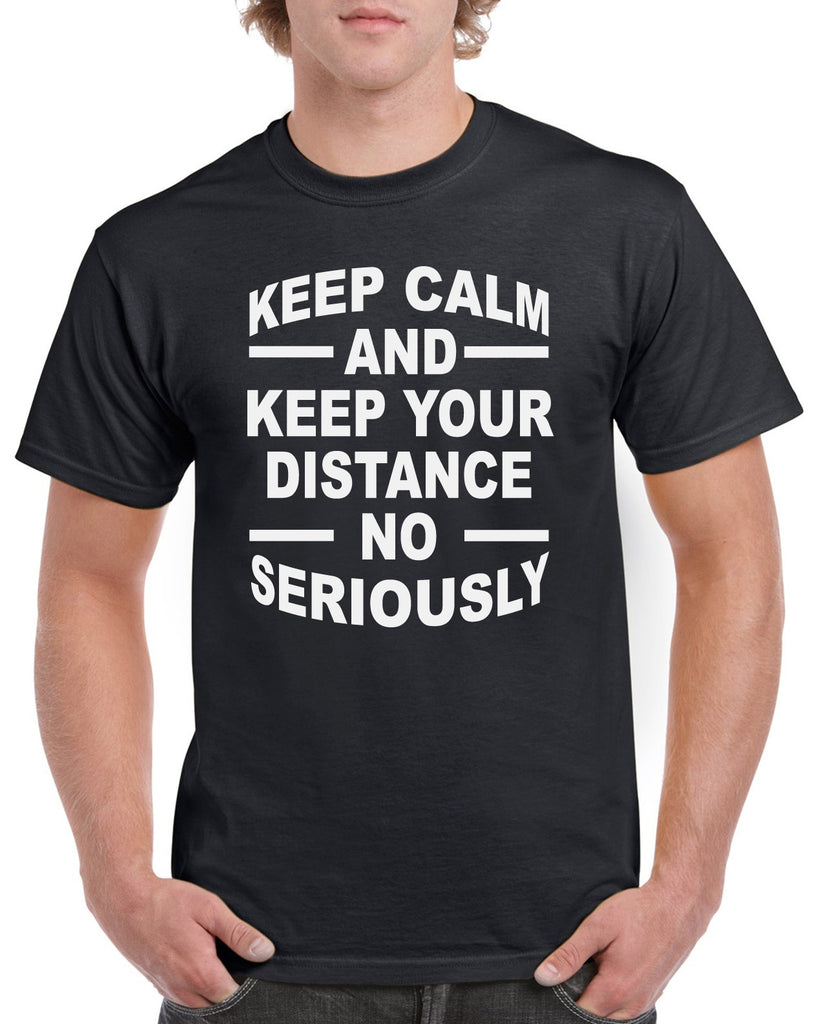 Keep Calm and Keep Your Distance Funny Graphic Design Shirt