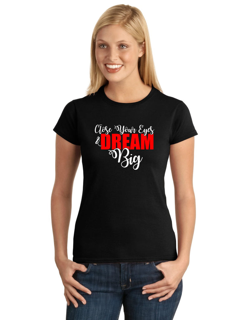 Close Your Eyes & Dream Big Graphic Transfer Design Shirt