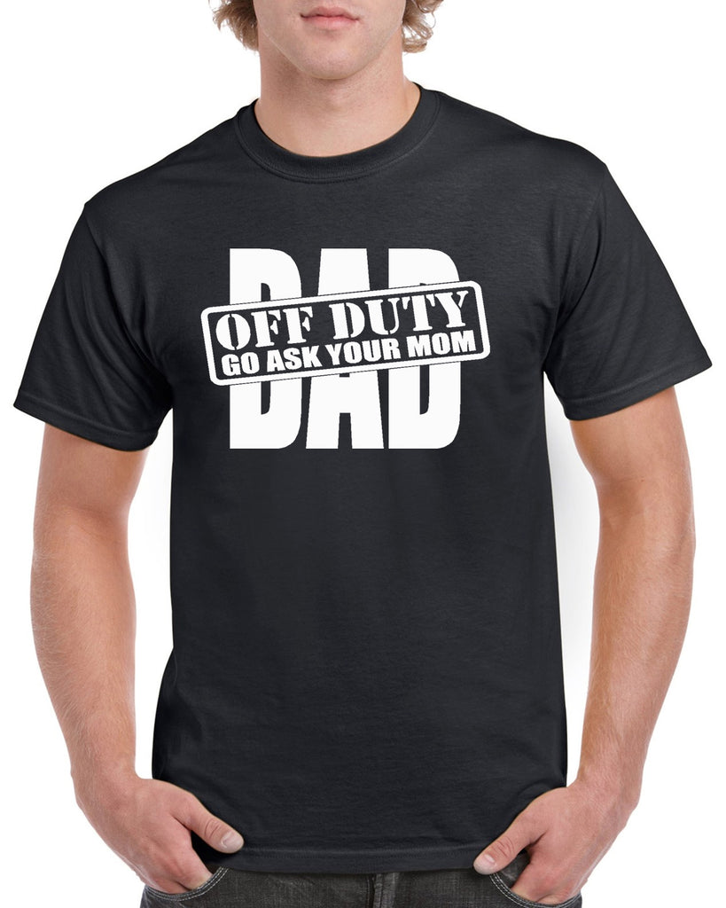 Dad - Off Duty - Graphic Design Shirt