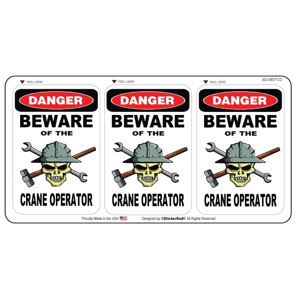 Danger Beware of the Crane Operator Minis 2.25