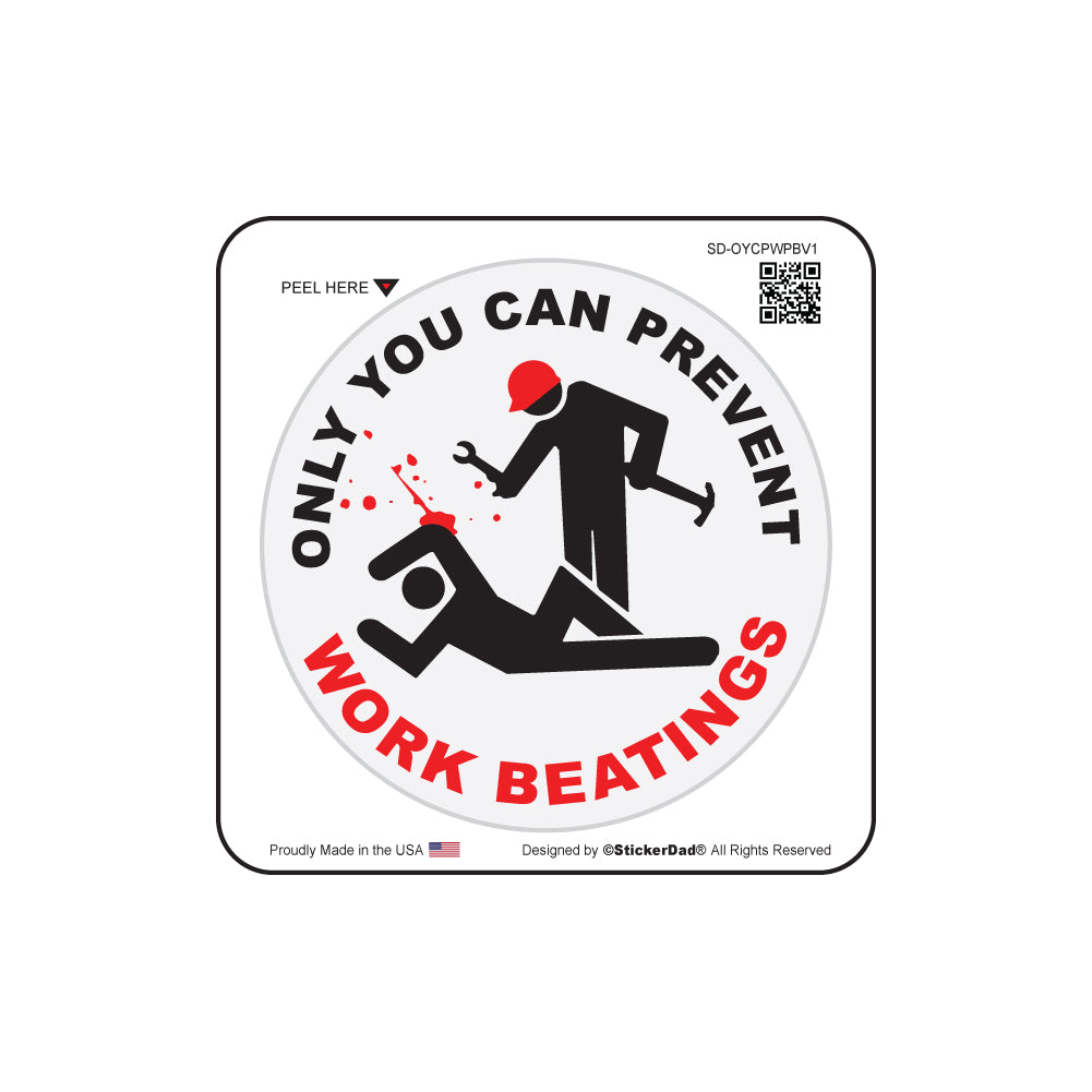 Only You Can Prevent Work Beatings V1 Round Hard Hat-Helmet Full Color Printed Decal