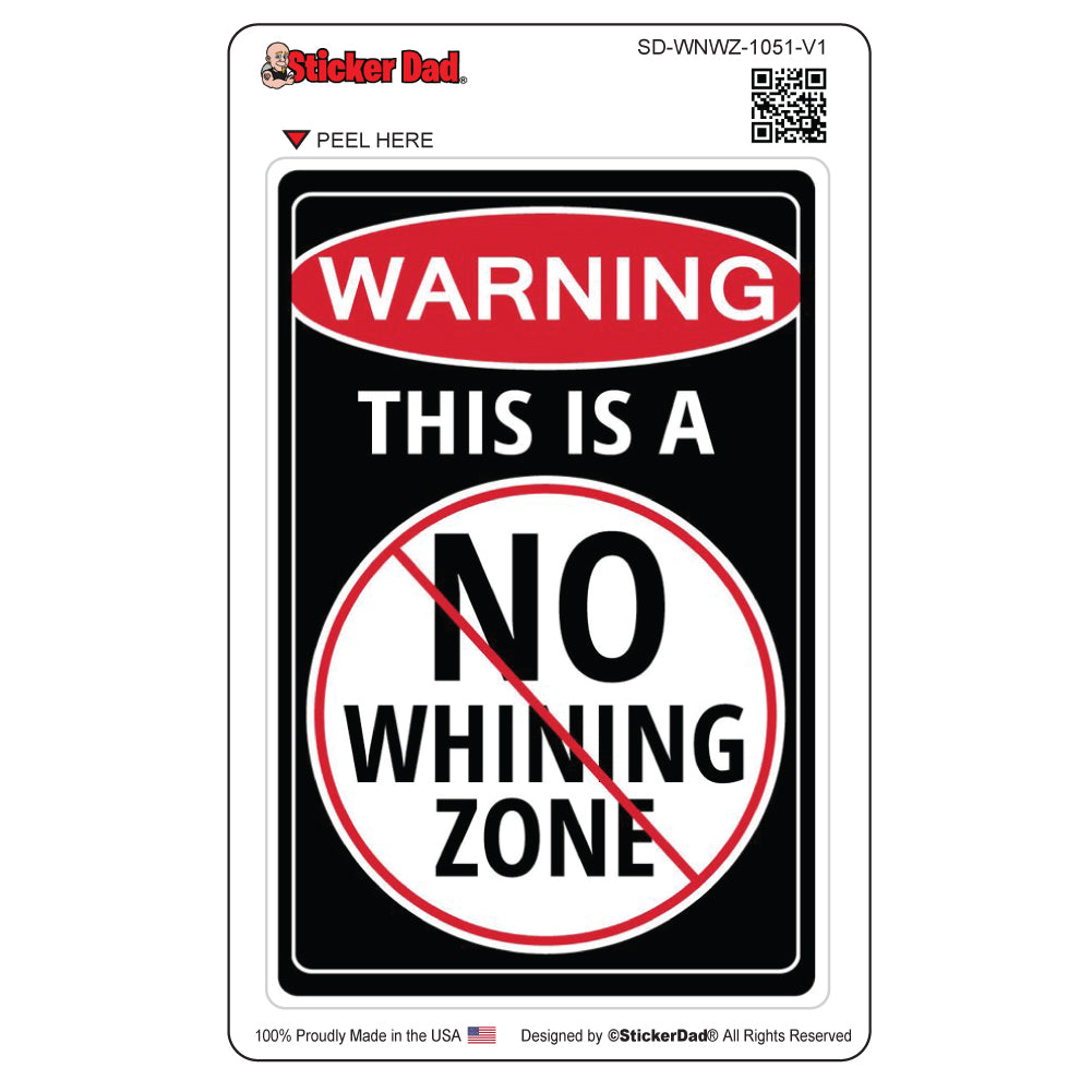 Warning No Whinning Zone 1051 V1 - 5
