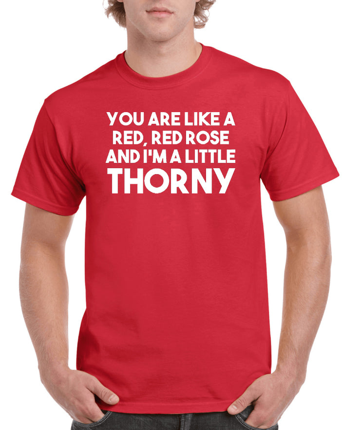 You are like a Red Red Rose Graphic Transfer Design Shirt