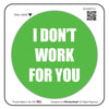 i dont work for you green/white 2