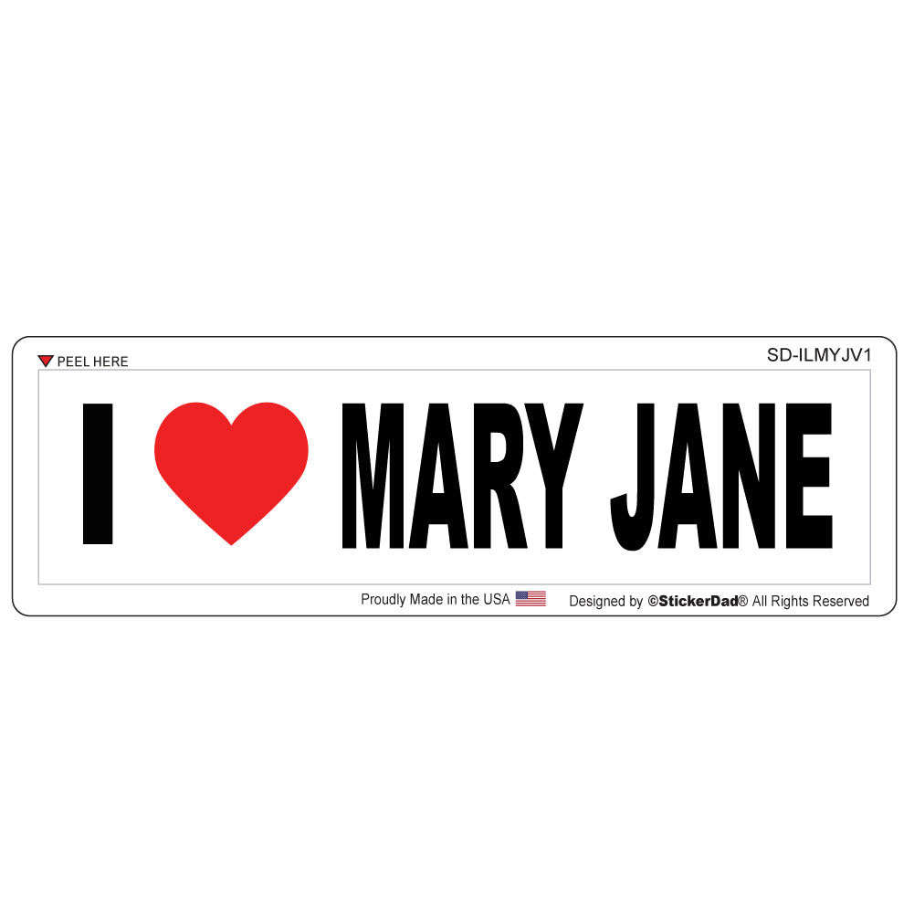 i love mary jane - 8" x 2" full color printed bumper sticker